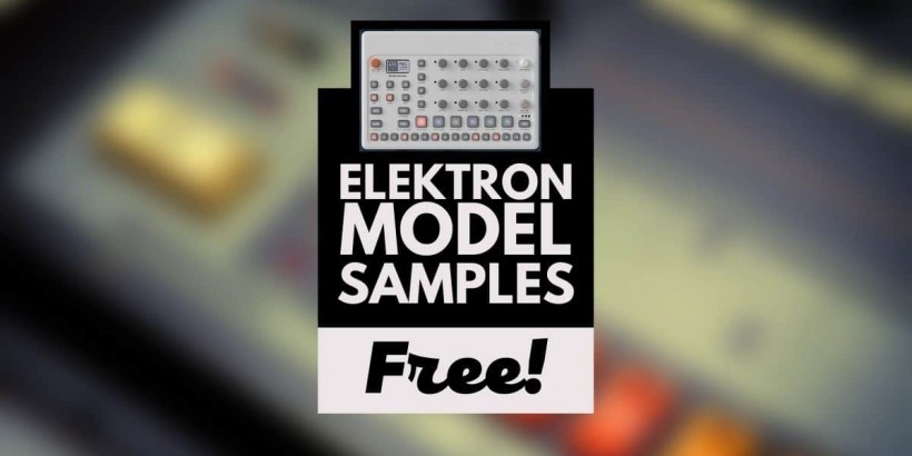 福利：免费 Elektron Model:Samples